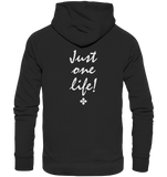 Hoodie  "Just one life!" - Premium Unisex Hoodie