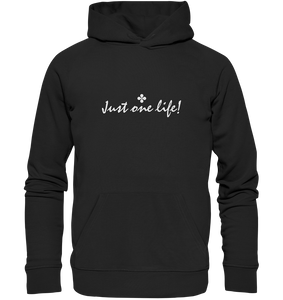 Hoodie  "Just one life!" - Premium Unisex Hoodie